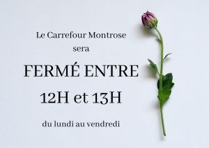 Fermé entre 12h et 13h | Carrefour Montrose